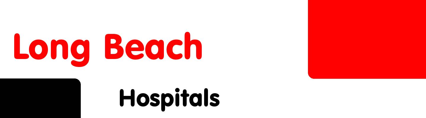 Best hospitals in Long Beach - Rating & Reviews